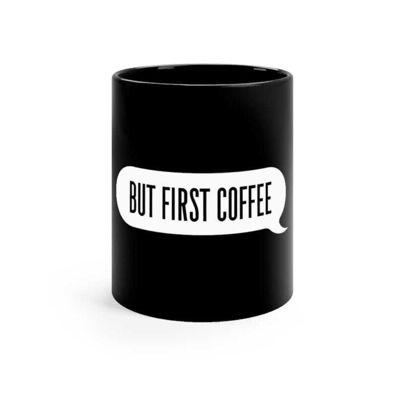 But First Coffee Mug
