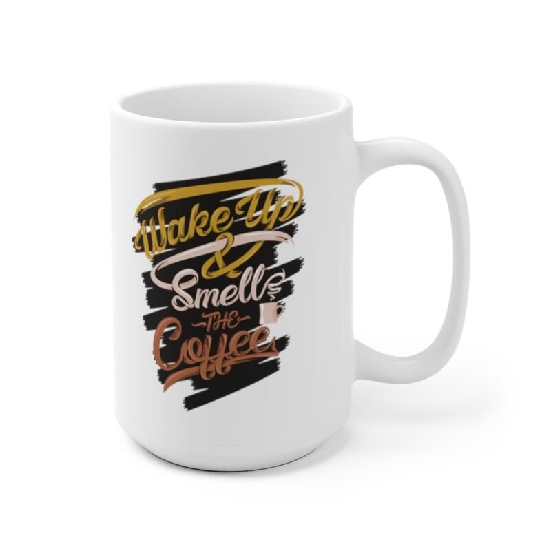 Wake Up Smell The Coffee - Image 6