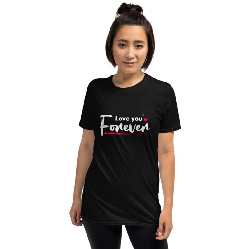 Love You Forever - Short-Sleeve Unisex T-Shirt - Image 4