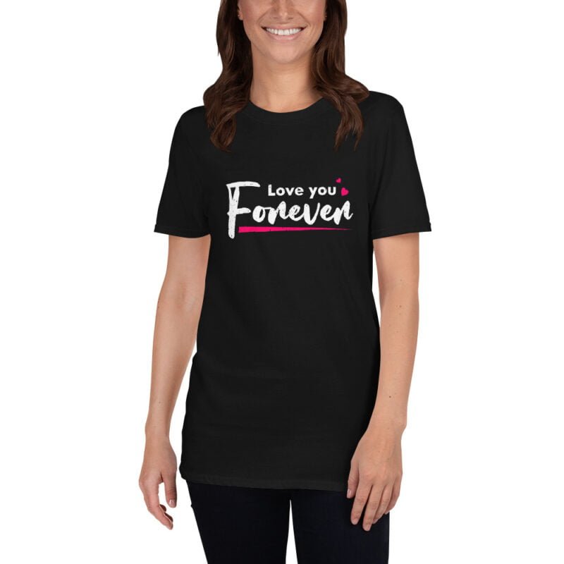 Love You Forever - Short-Sleeve Unisex T-Shirt - Image 5