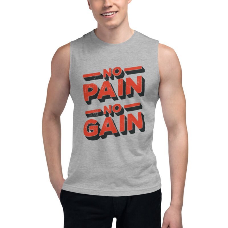 No Pain No Gain - Muscle Shirt - Image 5