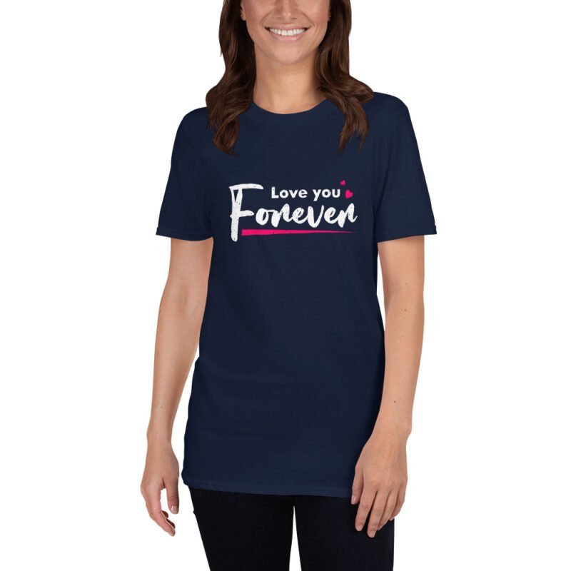 Love You Forever - Short-Sleeve Unisex T-Shirt