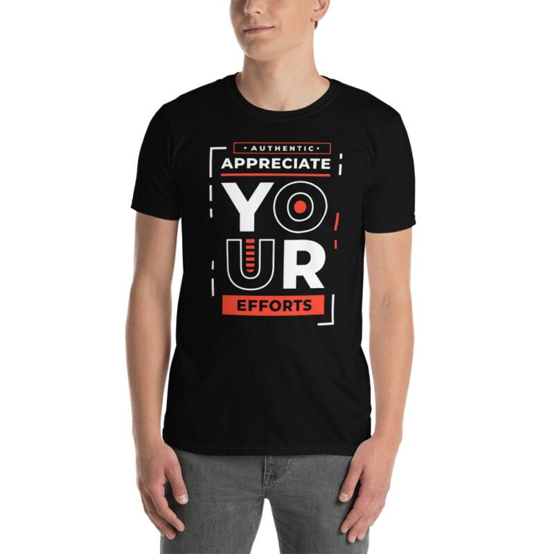 Appreciate Your Efforts - Unisex T-Shirt - Image 2